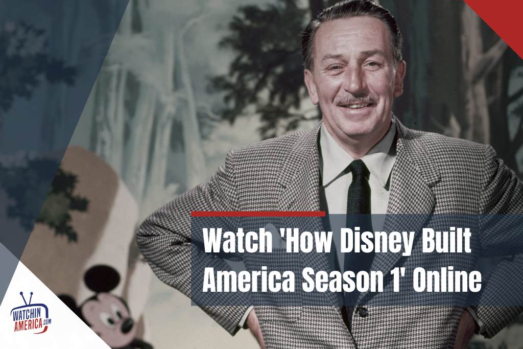 Watch -How -Disney -Built -America- Season- 1- online