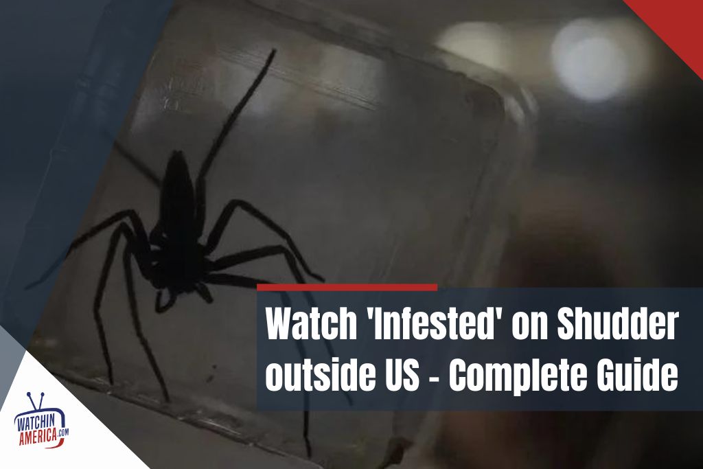 Watch Infested on Shudder outside US