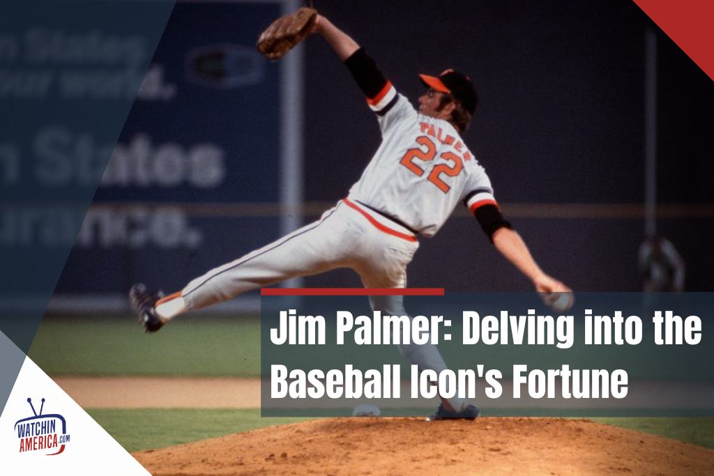 Jim -Palmer- Net -Worth- Delving -into the -Baseball- Icon's- Fortune