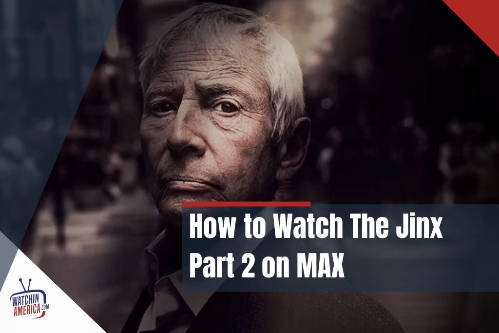 Watch-The- Jinx- Part 2- on- MAX