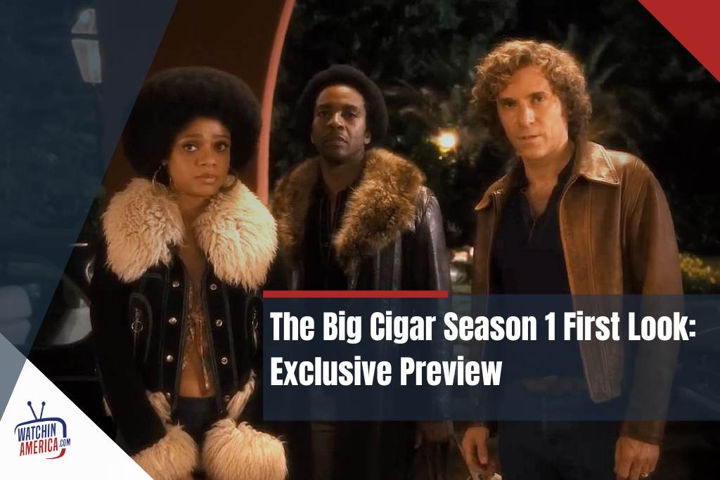 The- Big -Cigar- season- 1 -first -look
