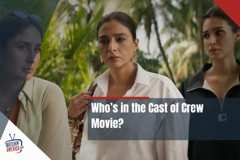 Who’s -in -the -Cast- of- Crew- Movie?