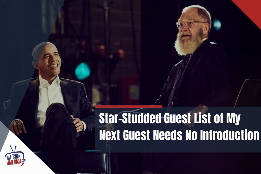 My -Next -Guest -Needs- No- Introduction- guest -list