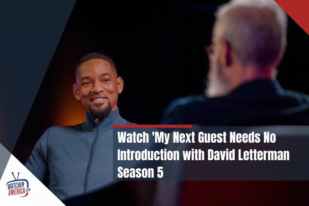 Watch- My- Next- Guest -Needs -No Introduction -with -David- Letterman Season -5- on- Netflix -Outside
