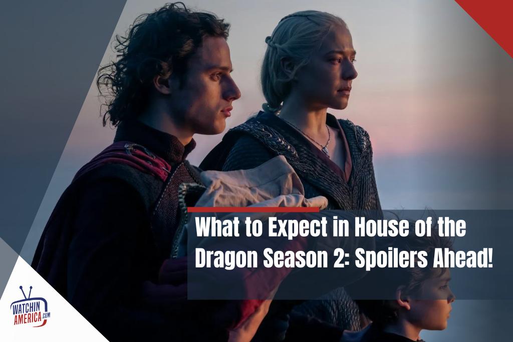 house-of-the-dragon-season-2-spoilers