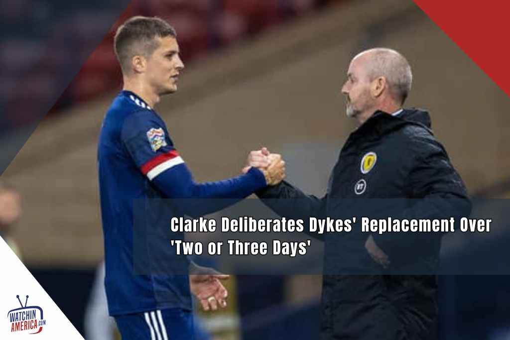 Clarke- takes- 'two -or- three -days' -to ponder -Dykes -replacement