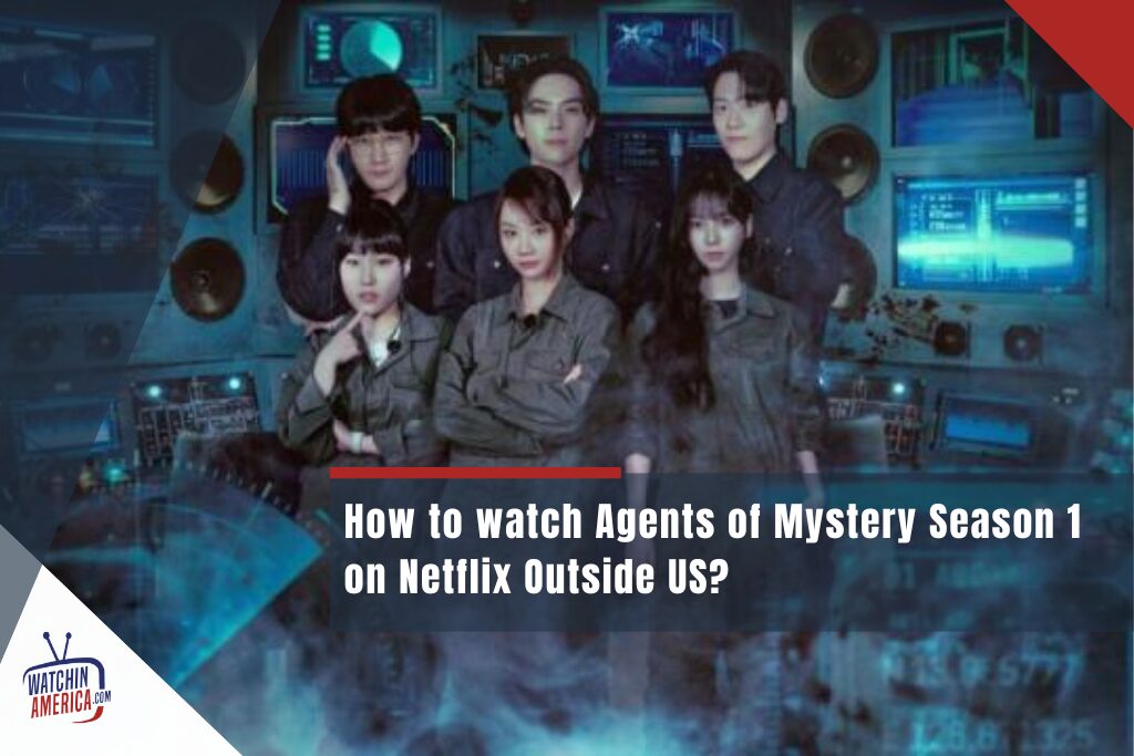 Watch -Agents -of -Mystery -Season -1 on -Netflix -Outside -US