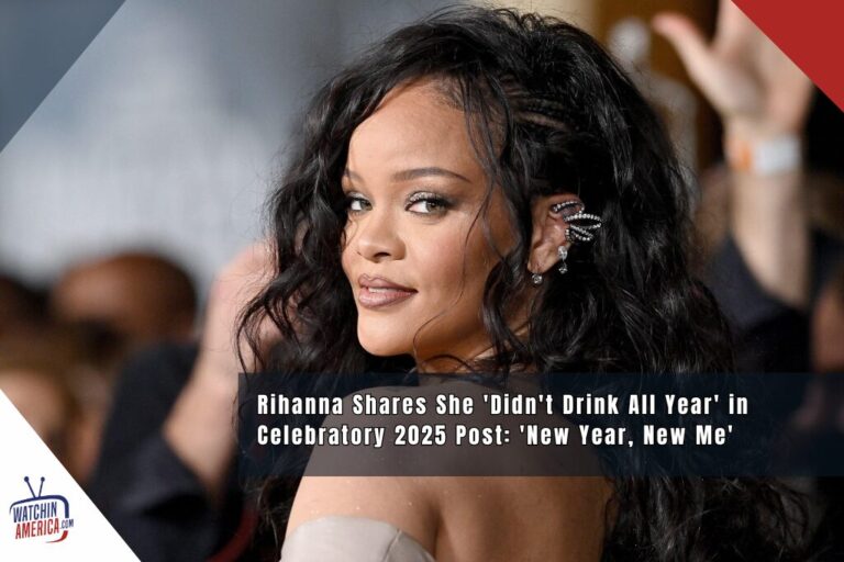 Rihanna Shares She ‘Didn’t Drink All Year’ in Celebratory 2025 Post: ‘New Year, New Me’ Rihanna Shares She 'Didn't Drink All Year' in Celebratory 2025 Post: 'New Year, New Me'
