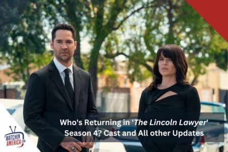 Who's Returning in The Lincoln Lawyer Season 4? Cast and All other Updates