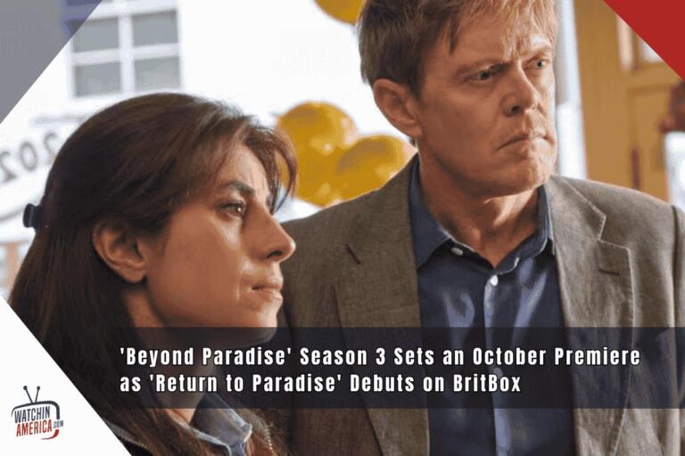 ‘Beyond Paradise’ Season 3 Sets an October Premiere as ‘Return to Paradise’ Debuts on BritBox Beyond-Paradise-Season-3-Sets-an-October-Premiere-as-Return-to-Paradise-Debuts-on-BritBox