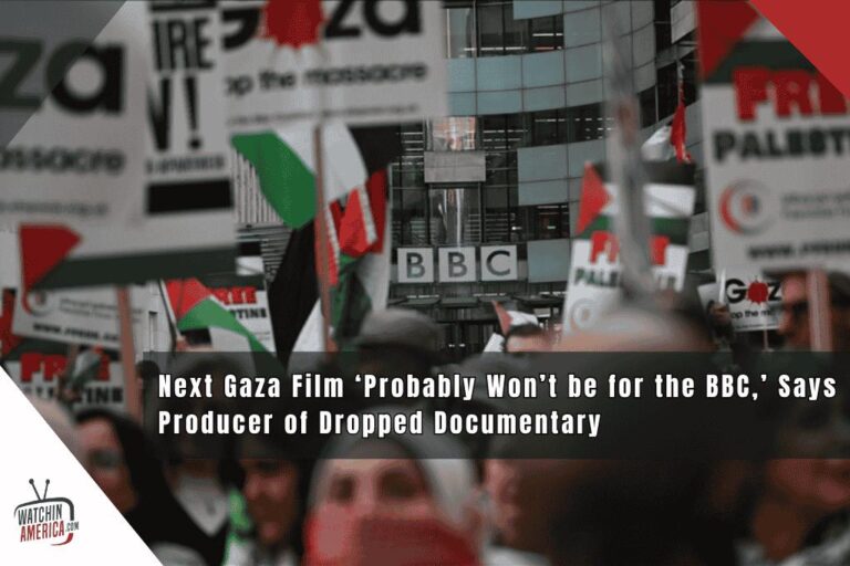 Next-Gaza-Film-Probably-Wont-be-for-the-BBC-Says-Producer-of-Dropped-Documentary