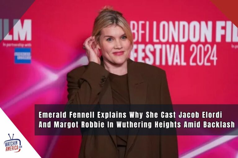 Emerald Fennell Explains Why She Cast Jacob Elordi And Margot Robbie In Wuthering Heights Amid Backlash emerald-fennell-explains-wuthering-heights-casting-jacob-elordi-margot-robbie