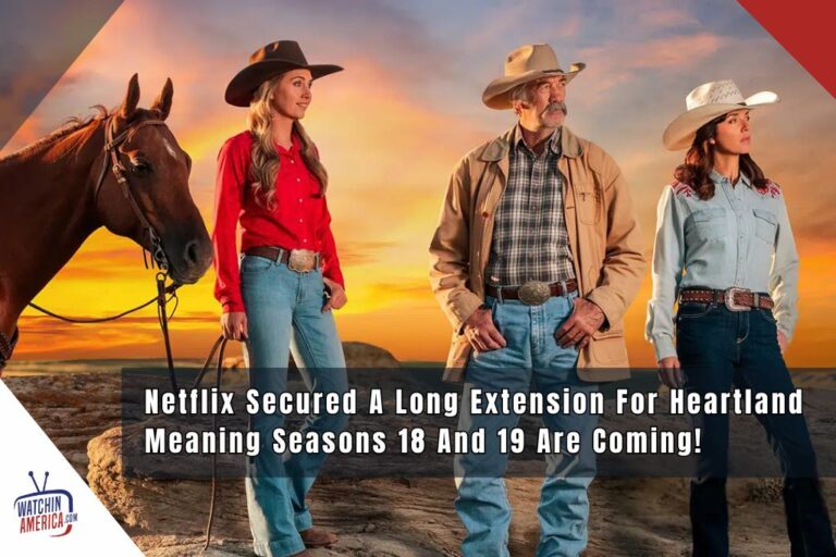 Netflix Secured A Long Extension For Heartland Meaning Seasons 18 And 19 Are Coming! when-will-heartland-seasons-18-19-be-on-netflix