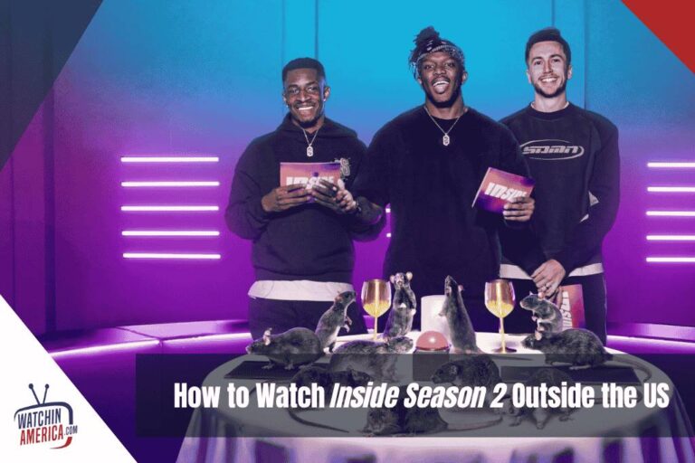 How to Watch Inside Season 2 Outside the US How-to-Watch-Inside-Season-2-Outside-the-US