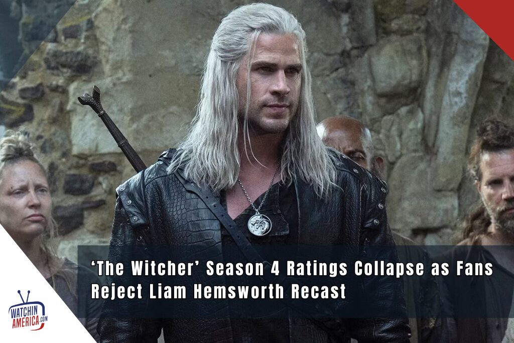 ‘The Witcher’ Season 4 Ratings Collapse as Fans Reject Liam Hemsworth ...