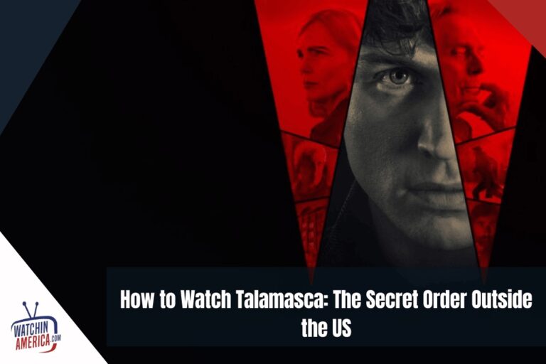 How to Watch Talamasca: The Secret Order Outside the US How-to-Watch-Talamasca-The-Secret-Order-Outside-the-US