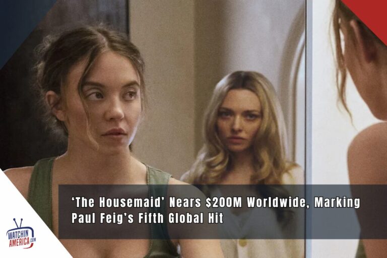 ‘The Housemaid’ Nears $200M Worldwide, Marking Paul Feig’s Fifth Global Hit