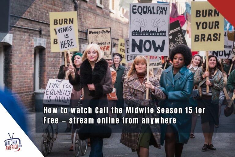 How to watch Call the Midwife Season 15 for Free — stream popular drama online from anywhere watch-call-the-midwife-season-15-for-free