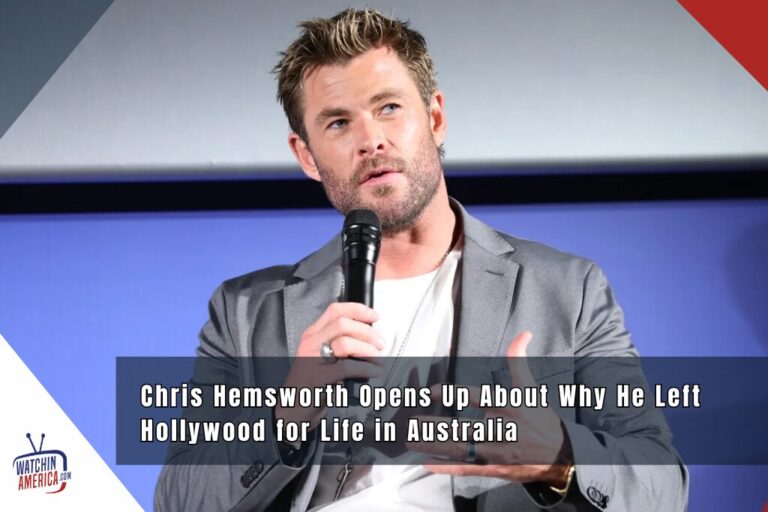 Chris Hemsworth Opens Up About Why He Left Hollywood for Life in Australia