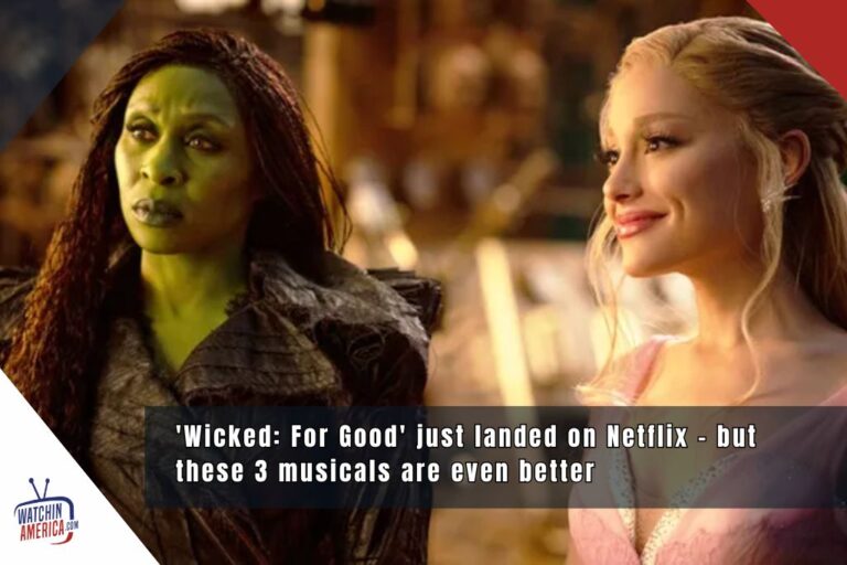 'Wicked For Good' just landed on Netflix - but these 3 musicals are even better