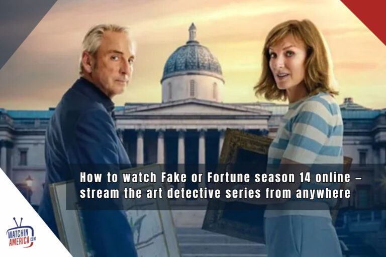 How to watch Fake or Fortune season 14 online — stream the art detective series from anywhere watch-fake-or-fortune-season-14-online