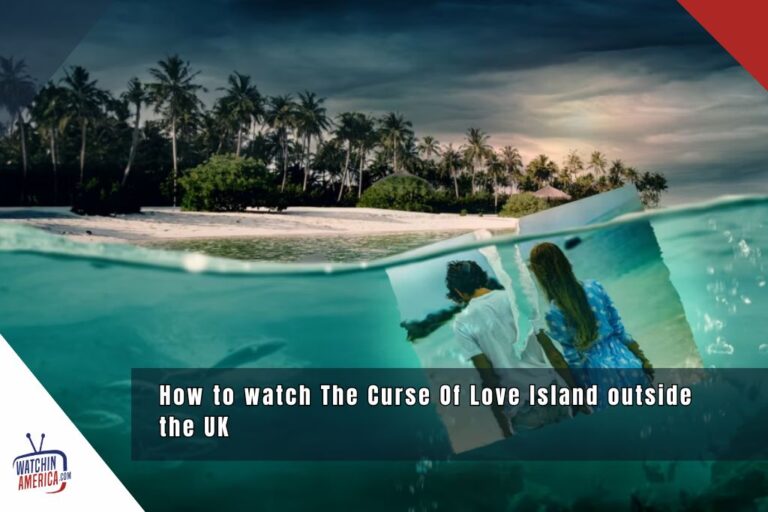 watch-the-curse-of-love-island-outside-the-uk